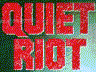 QUIET RIOT
